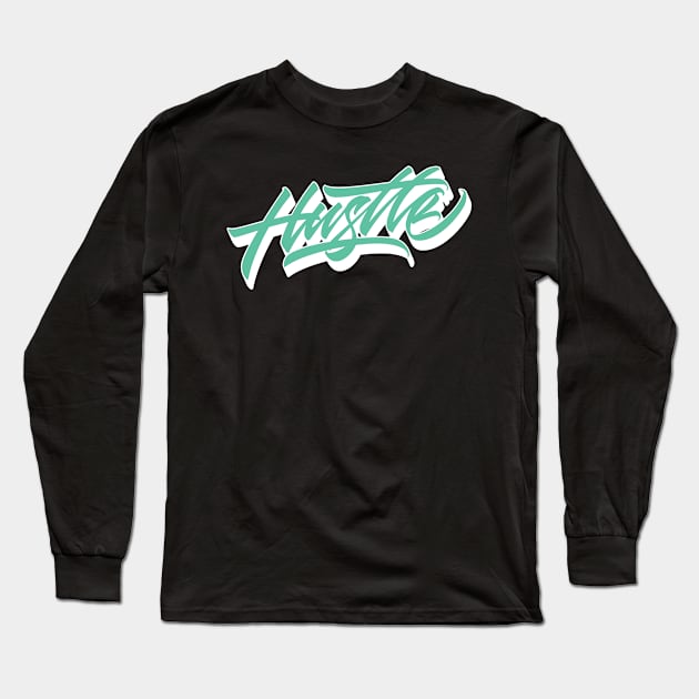 Hustle Long Sleeve T-Shirt by Already Original